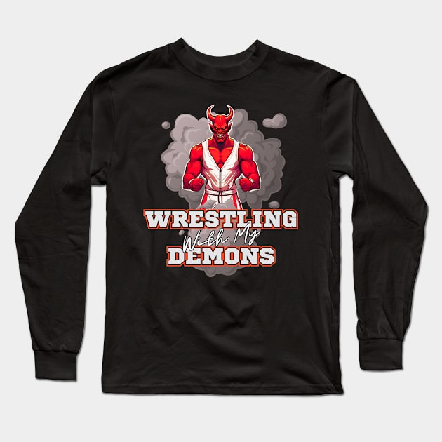 Wrestling With My Demons Long Sleeve T-Shirt by Kenny The Bartender's Tee Emporium